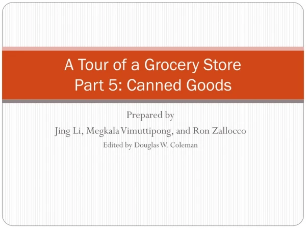 A Tour of a Grocery Store Part 5: Canned Goods