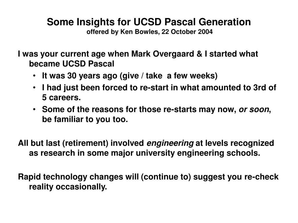 some insights for ucsd pascal generation offered by ken bowles 22 october 2004