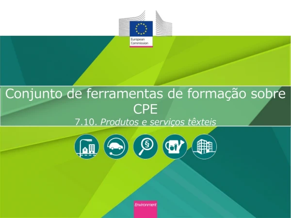 Conjunto de ferramentas de formação sobre CPE 7.10.  Produtos e serviços têxteis