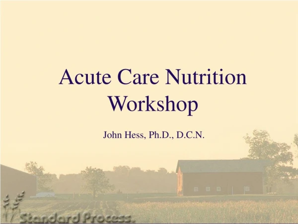 Acute Care Nutrition Workshop