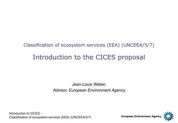 Classification of ecosystem services (EEA) (UNCEEA/5/7) Introduction to the CICES proposal