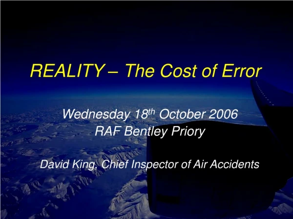 REALITY – The Cost of Error
