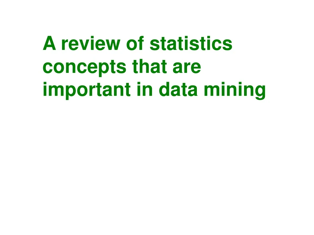 a review of statistics concepts that