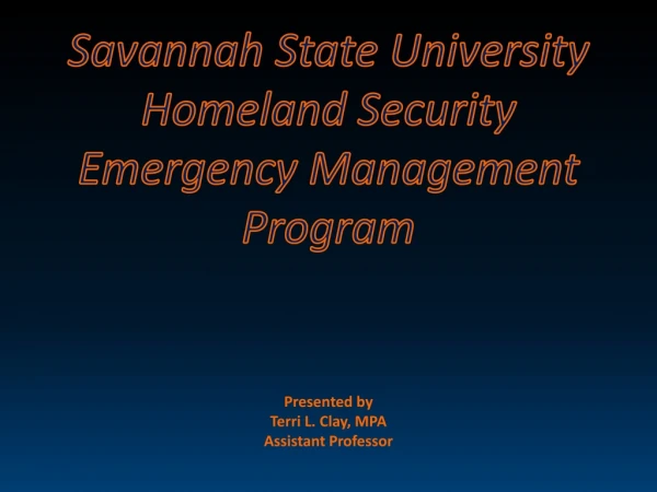 Savannah State University Homeland Security  Emergency Management Program
