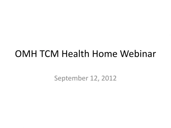 OMH TCM Health Home Webinar