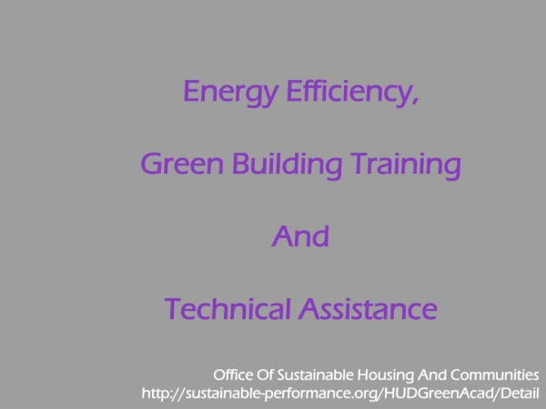 Energy Efficiency, Green Building Training  And  Technical Assistance