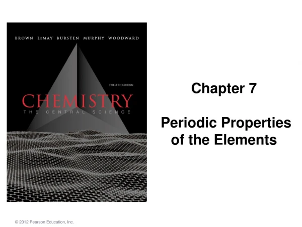 Chapter 7 Periodic Properties of the Elements