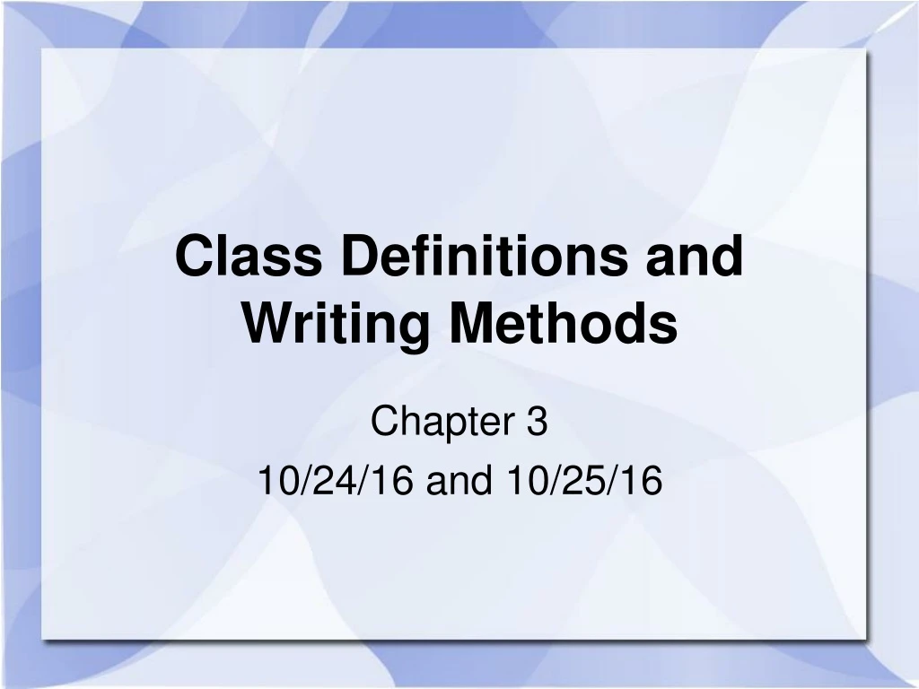 class definitions and writing methods