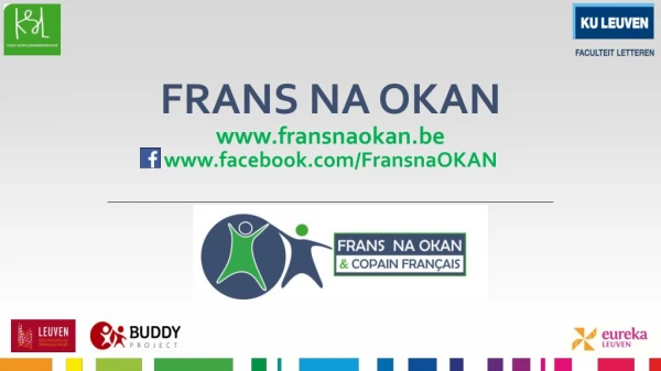 FRANS NA OKAN fransnaokan.be facebook/FransnaOKAN