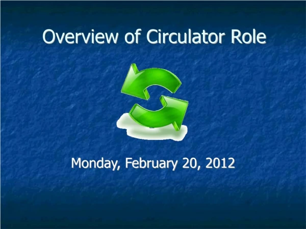 Overview of Circulator Role