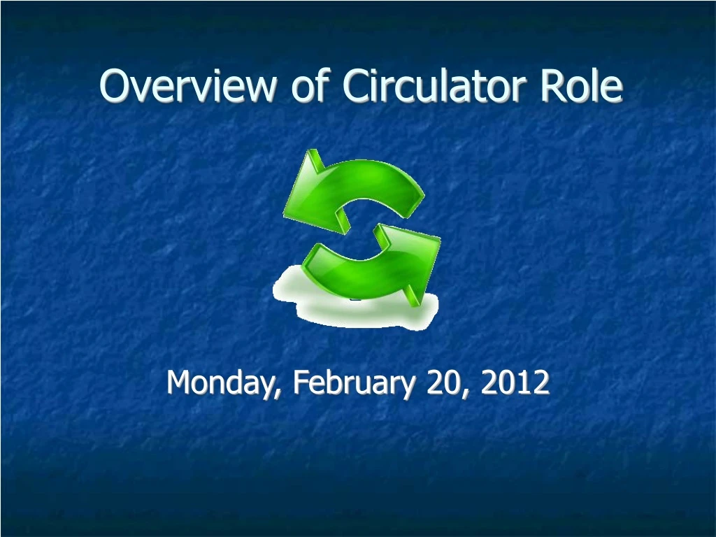 overview of circulator role