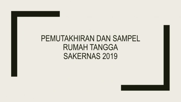 Pemutakhiran dan sampel rumah tangga sakernas  2019