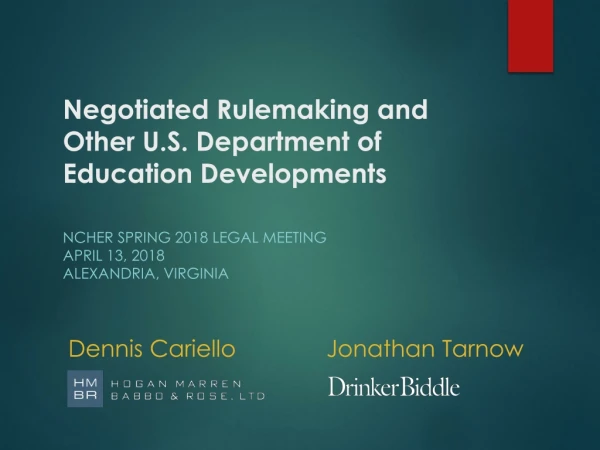 Negotiated Rulemaking and Other U.S. Department of Education Developments