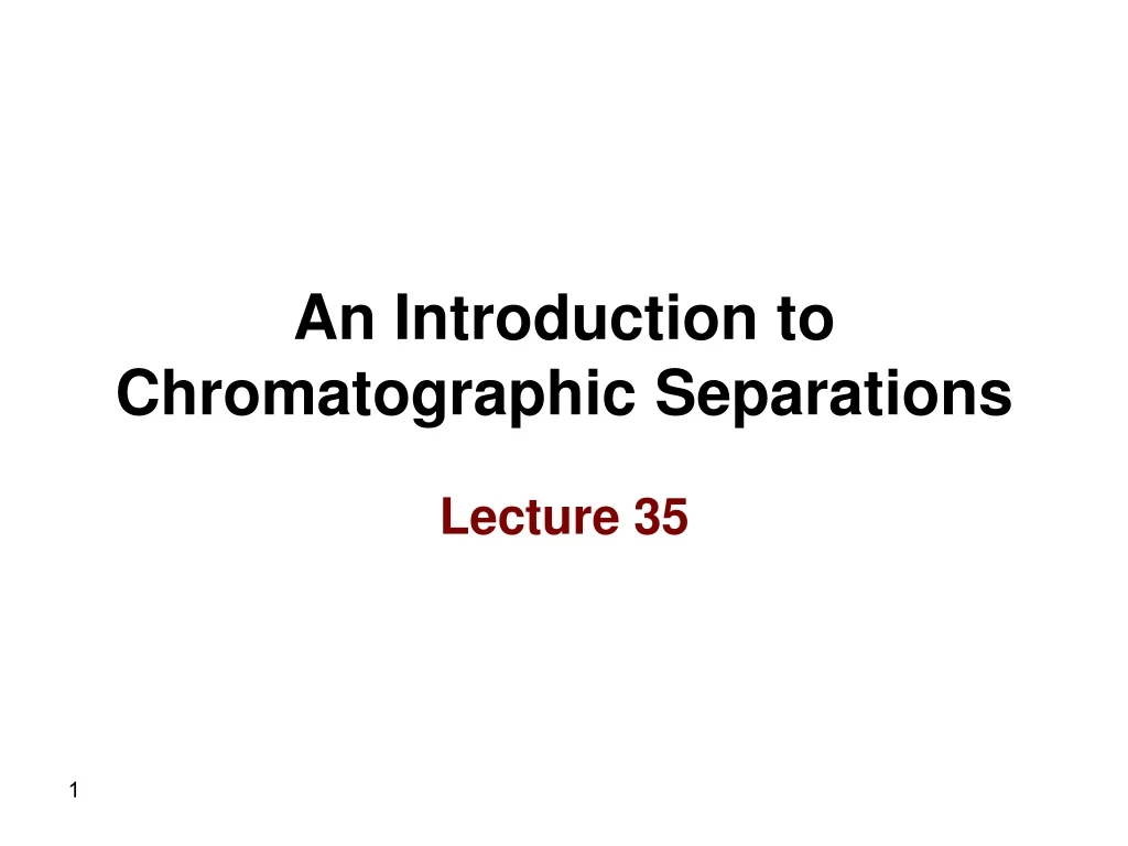 an introduction to chromatographic separations