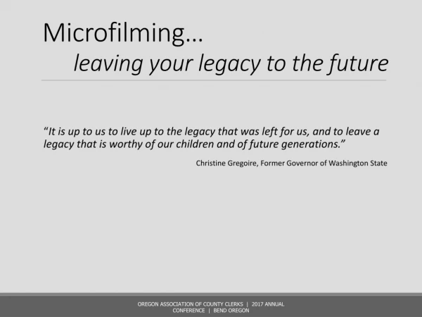 Microfilming… leaving your legacy to the future