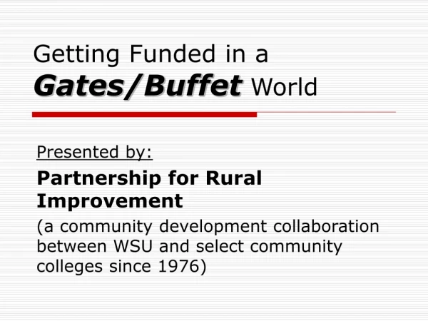 Getting Funded in a Gates/Buffet  World