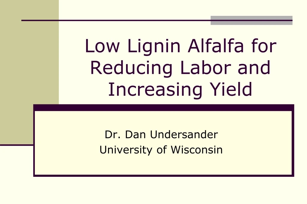 low lignin alfalfa for reducing labor and increasing yield