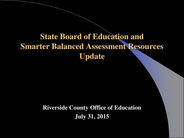 State Board of Education and Smarter Balanced Assessment Resources Update