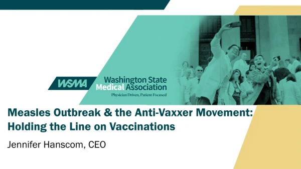 Measles Outbreak &amp; the Anti-Vaxxer Movement:  Holding the Line on Vaccinations