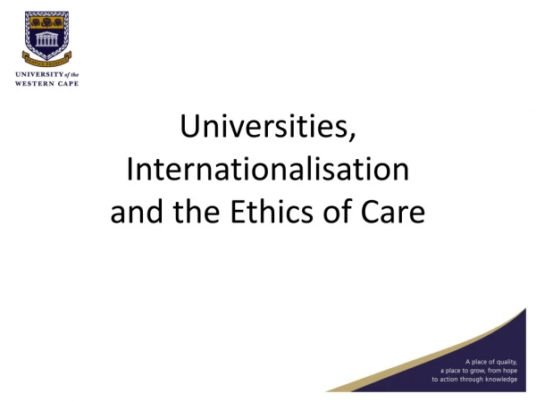 Universities, Internationalisation  and the Ethics of Care
