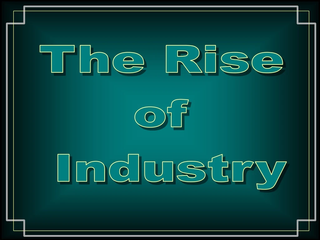 the rise of industry