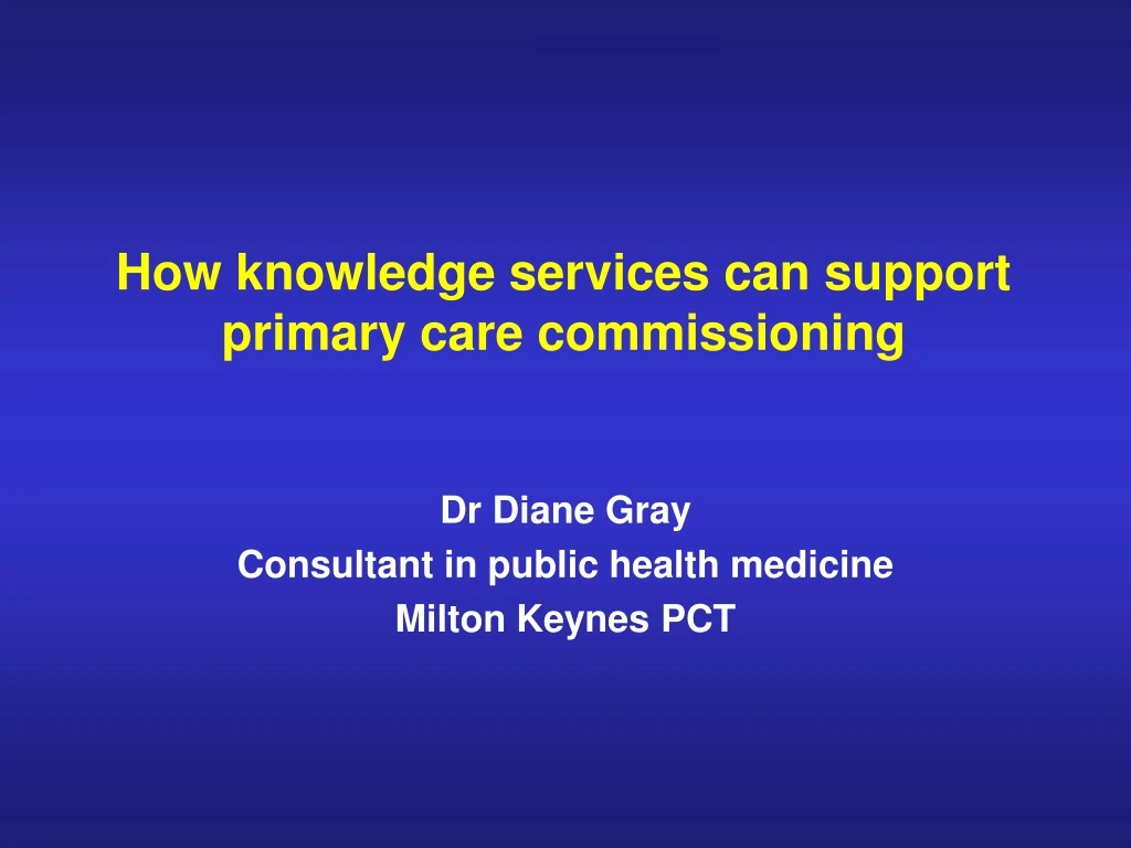 how knowledge services can support primary care commissioning