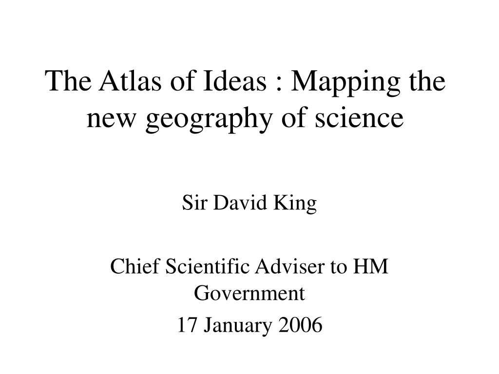 the atlas of ideas mapping the new geography of science