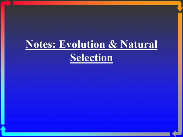 Notes: Evolution &amp; Natural Selection