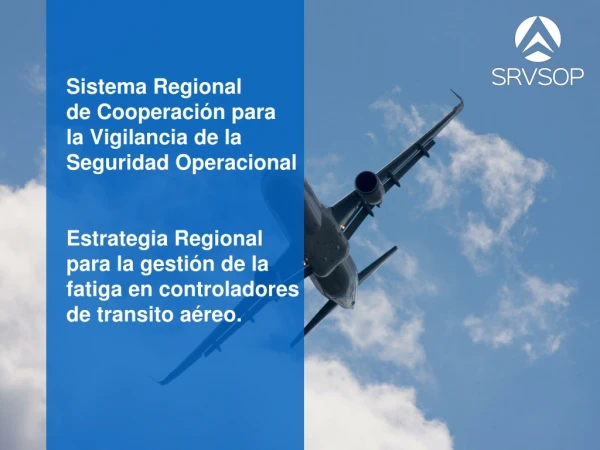 Sistema Regional  de Cooperación para la Vigilancia de la  Seguridad Operacional
