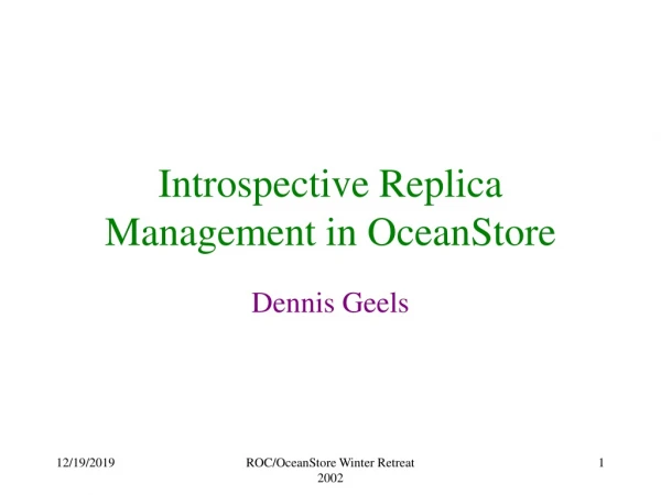 Introspective Replica Management in OceanStore