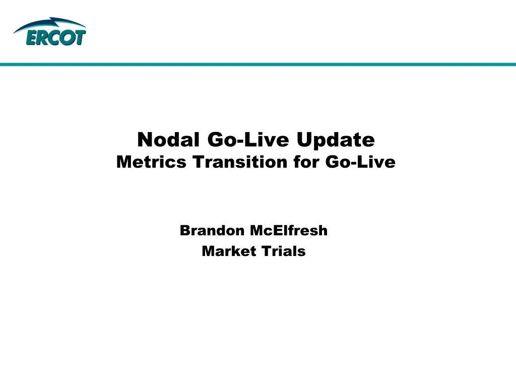 nodal go live update metrics transition for go live