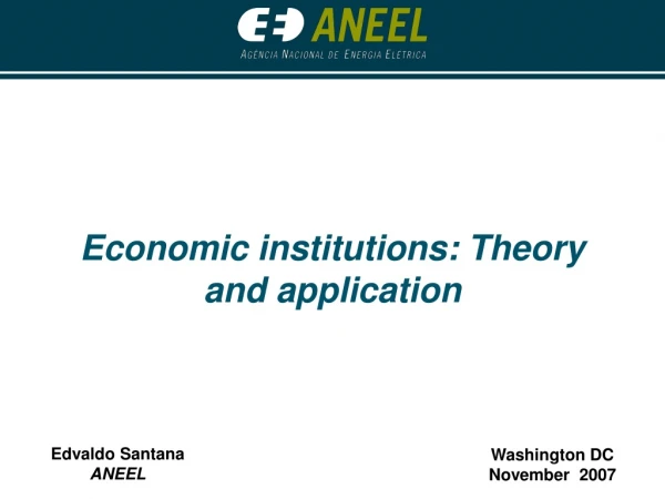 Economic institutions: Theory and application