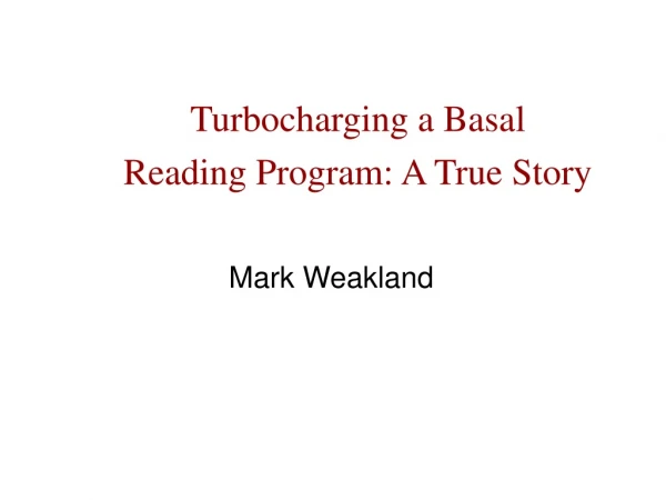 Turbocharging a Basal  Reading Program: A True Story