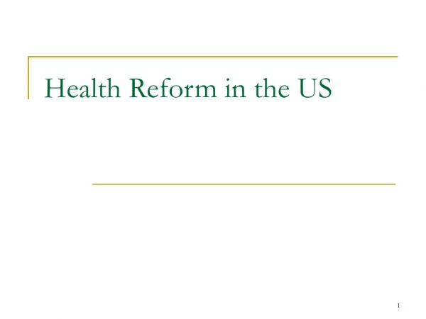Health Reform in the US