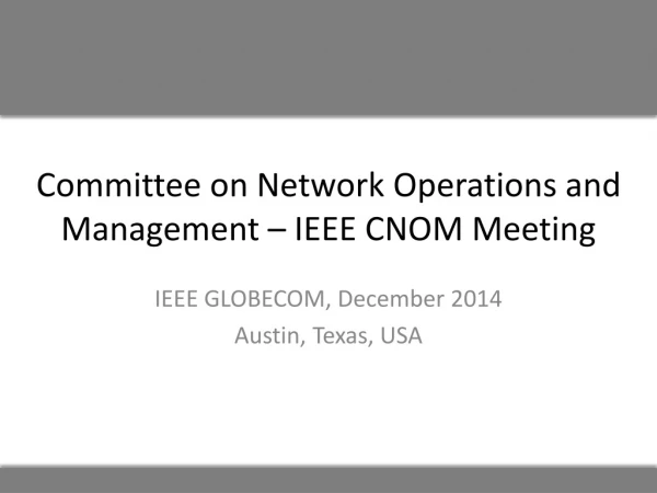 Committee on Network Operations and Management – IEEE CNOM Meeting