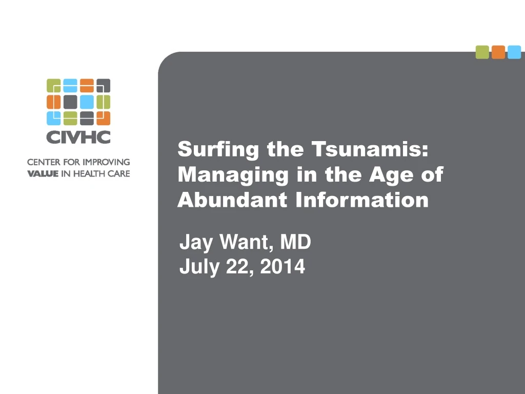 surfing the tsunamis managing in the age of abundant information