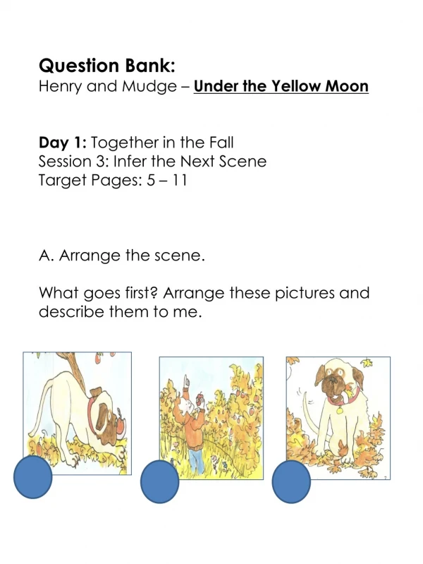 Question Bank: Henry and Mudge –  Under the Yellow Moon Day 1:  Together in the Fall
