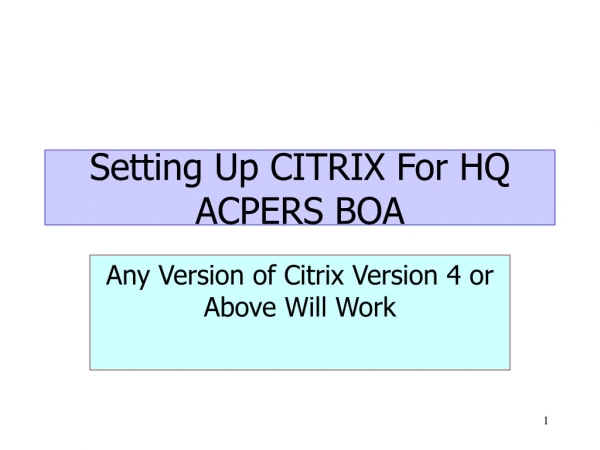 Setting Up CITRIX For HQ ACPERS BOA