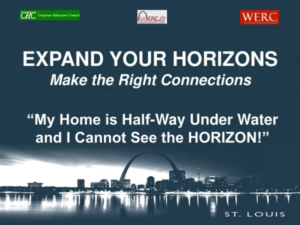 EXPAND YOUR HORIZONS Make the Right Connections