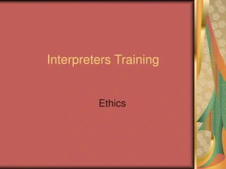 Ethical Standards for Interpreters: Training and Guidelines - slide 1