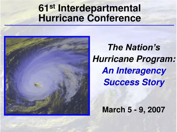 The Nation’s Hurricane Program:  An Interagency Success Story