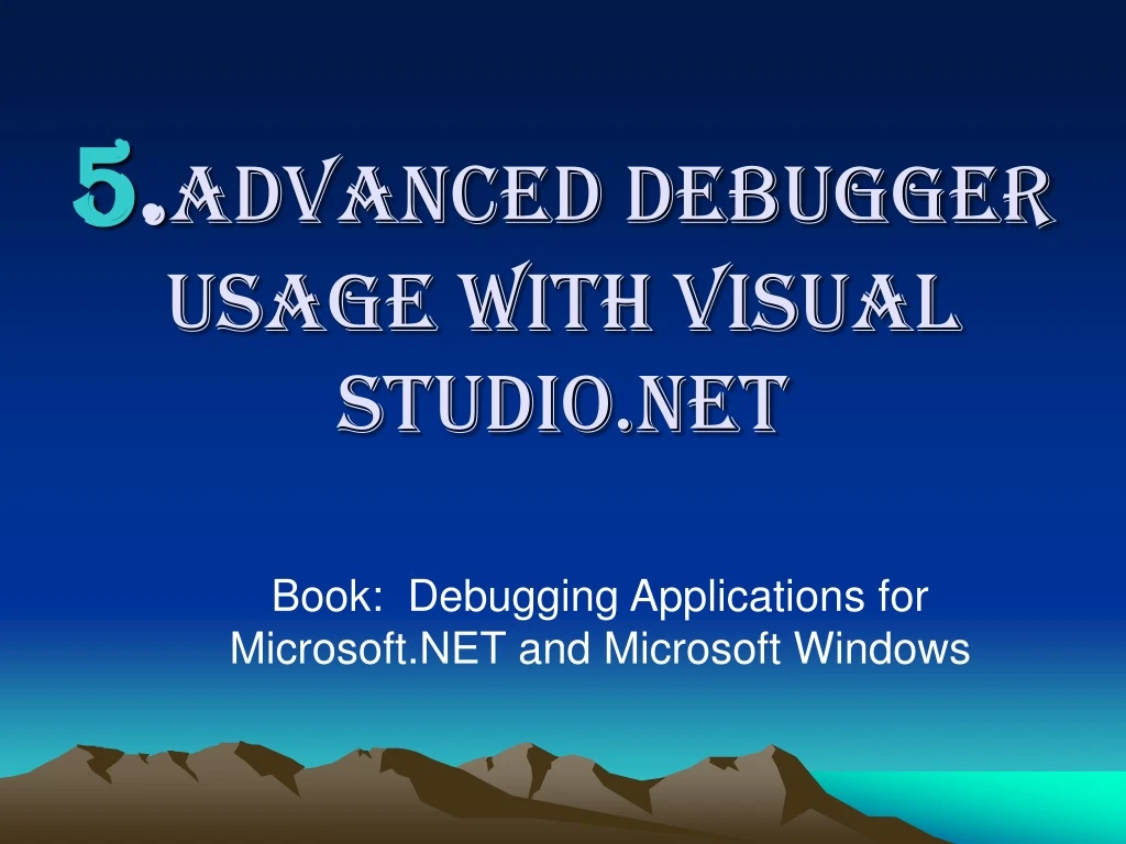 5 advanced debugger usage with visual studio net