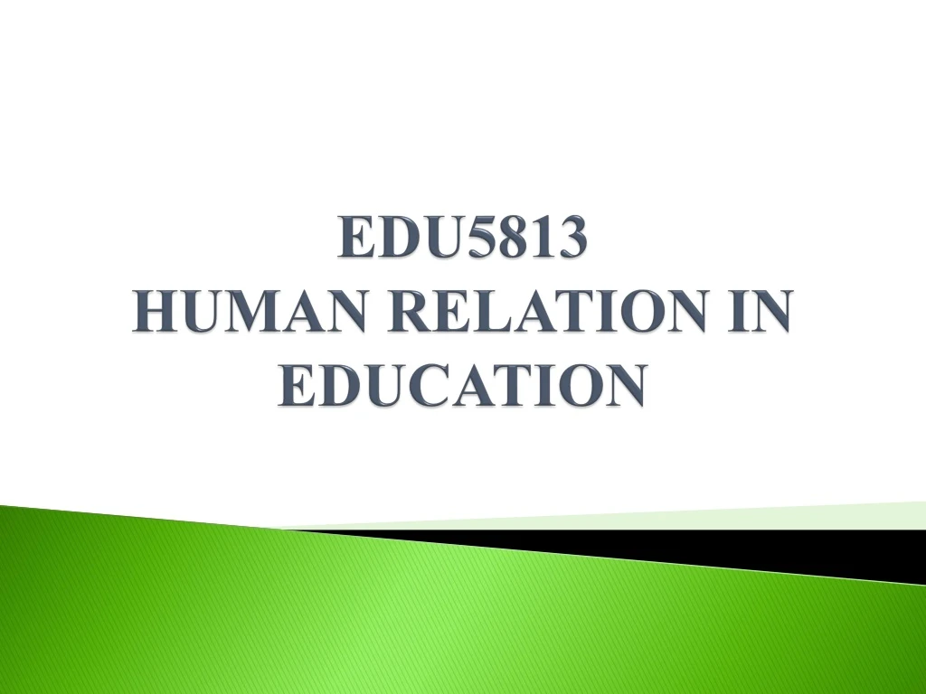 edu5813 human relation in education