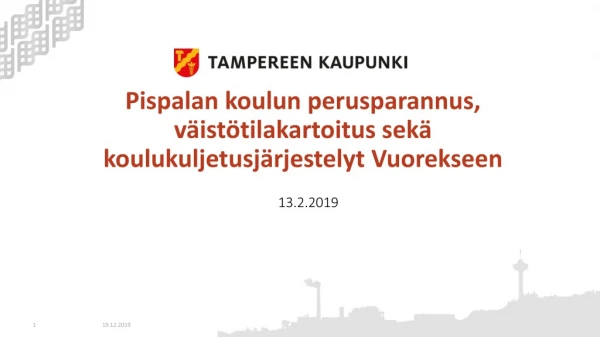 Pispalan koulun  perusparannus, väistötilakartoitus sekä koulukuljetusjärjestelyt Vuorekseen