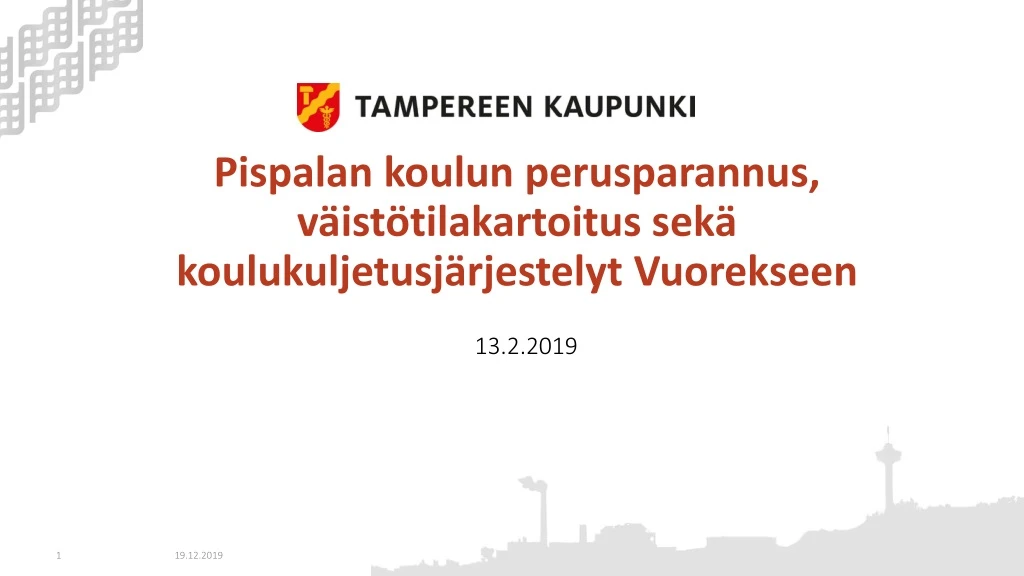 pispalan koulun perusparannus v ist tilakartoitus sek koulukuljetusj rjestelyt vuorekseen