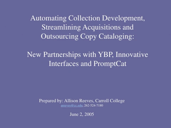 Automating Collection Development, Streamlining Acquisitions and Outsourcing Copy Cataloging: