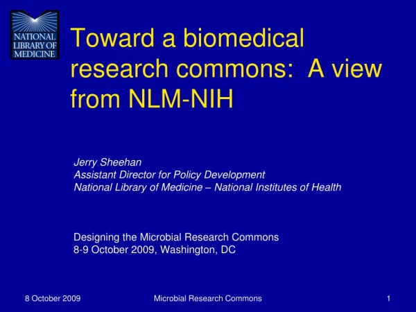 Toward a biomedical research commons:  A view from NLM-NIH