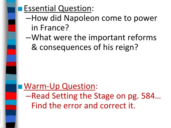 Essential Question : How did Napoleon come to power  in France?