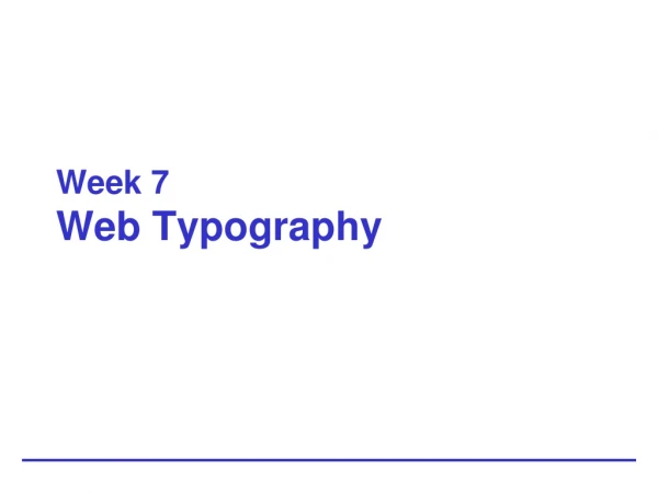 Week 7 Web Typography