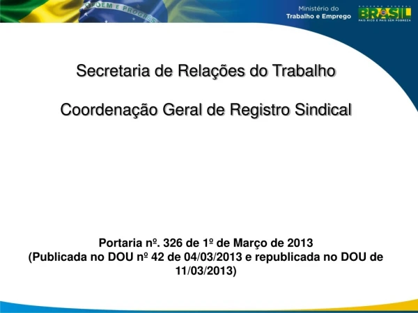 Secretaria de Relações do Trabalho Coordenação Geral de Registro Sindical